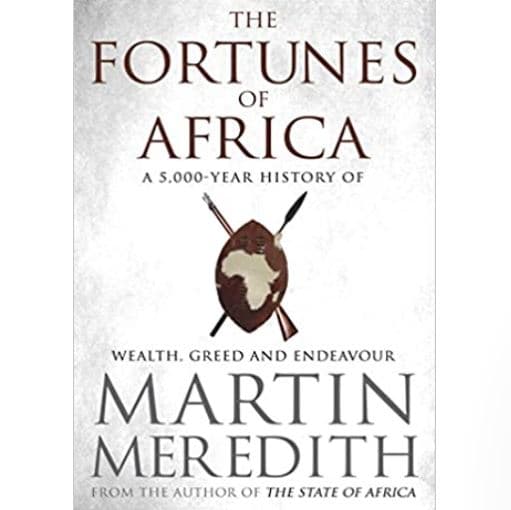 The Fortunes of Africa: A 5000-Year History of Wealth, Greed, and Endeavor cover