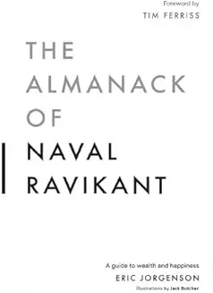 The Almanack Of Naval Ravikant
